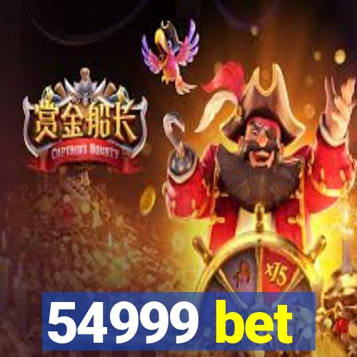 54999 bet